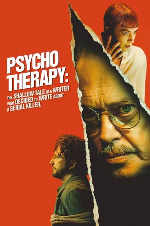 Psycho Therapy: The Shallow Tale of a Writer Who Decided to Write about a Serial Killer's poster
