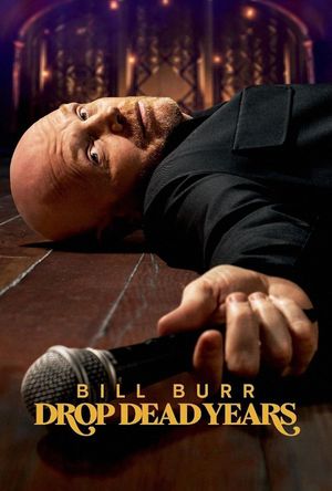 Bill Burr: Drop Dead Years's poster