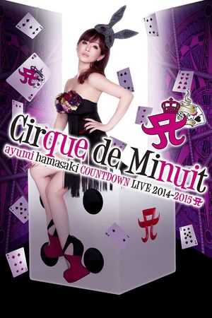 ayumi hamasaki COUNTDOWN LIVE 2014-2015 A Cirque de Minuit's poster