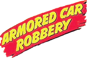Armored Car Robbery's poster
