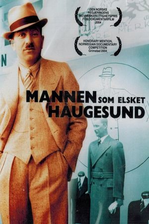 The Man Who Loved Haugesund's poster
