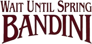Wait Until Spring, Bandini's poster