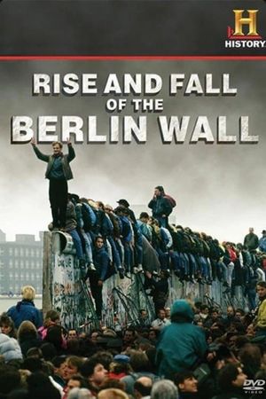 Rise and Fall of the Berlin Wall's poster