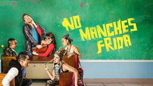 No Manches Frida's poster