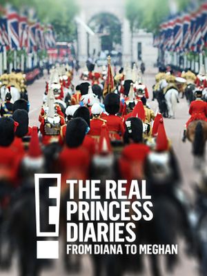 The Real Princess Diaries: From Diana to Meghan's poster