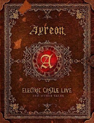 Ayreon: Electric Castle Live And Other Tales's poster