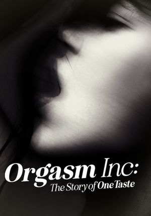 Orgasm Inc: The Story of OneTaste's poster
