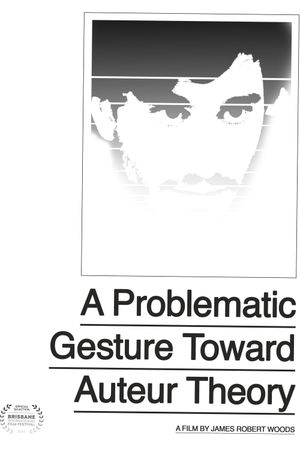 A Problematic Gesture Toward Auteur Theory's poster image