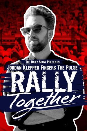 Jordan Klepper Fingers the Pulse: Rally Together's poster