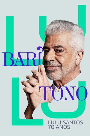 Barítono: Lulu Santos 70 Anos's poster