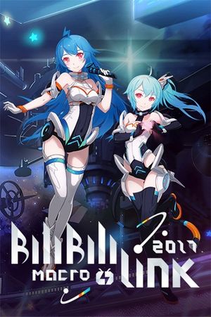 BILIBILI MACRO LINK 2017's poster