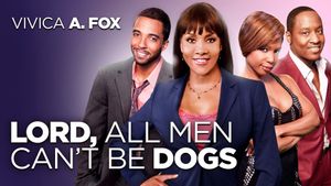 Lord, All Men Can't Be Dogs's poster