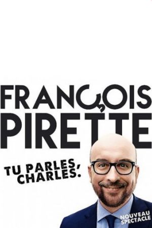 François Pirette : Tu parles, Charles's poster