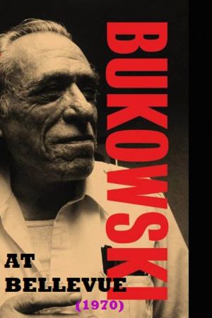Bukowski at Bellevue's poster