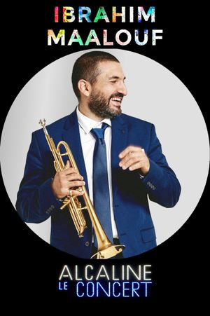 Ibrahim Maalouf - Alcaline le Concert's poster