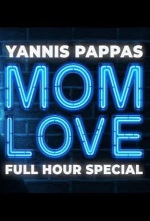 Yannis Pappas: Mom Love's poster