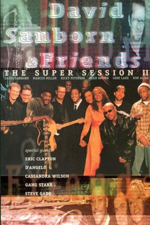 David Sanborn & Friends - The Super Session II's poster