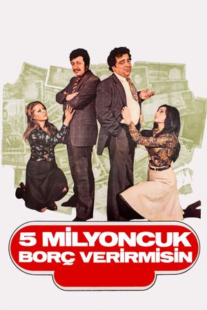 Bes Milyoncuk Borç Verir Misin?'s poster