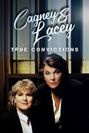 Cagney & Lacey: True Convictions's poster
