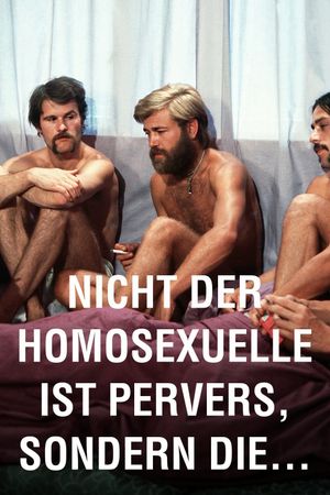 It Is Not the Homosexual Who Is Perverse, But the Society in Which He Lives's poster