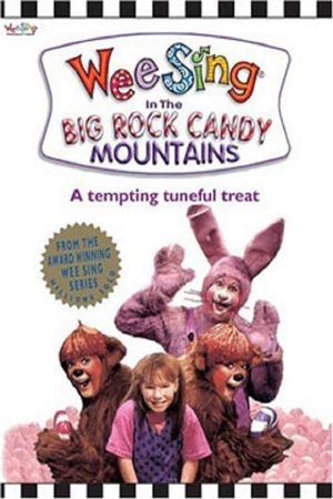 Wee Sing in the Big Rock Candy Mountains's poster