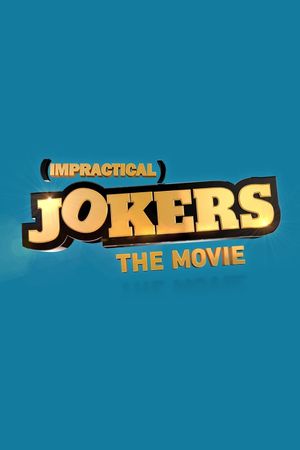 Impractical Jokers: The Movie's poster