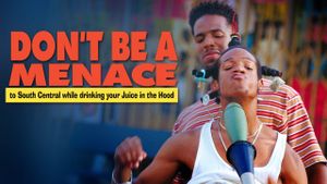 Don't Be a Menace to South Central While Drinking Your Juice in the Hood's poster