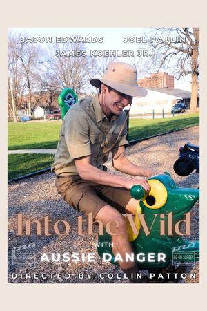 Into the Wild with Aussie Danger's poster