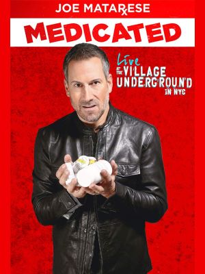 Joe Matarese: Medicated's poster