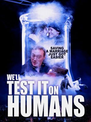 We'll Test it on Humans's poster