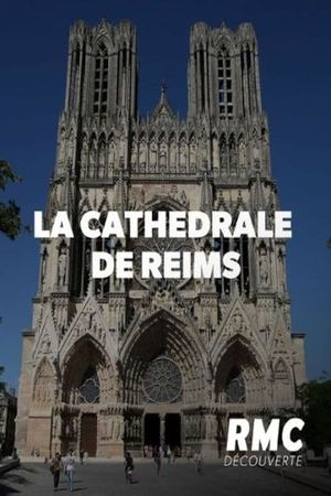 Les secrets de la cathédrale de Reims's poster