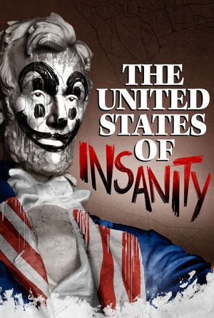 The United States of Insanity's poster