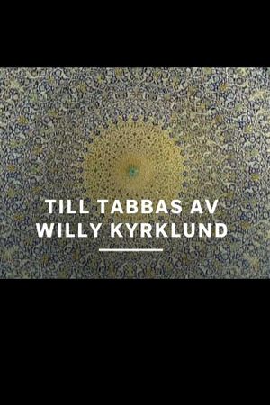 Till Tabbas av Willy Kyrklund's poster