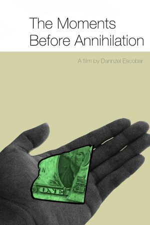 The Moments Before Annihilation's poster