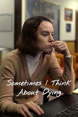 Sometimes I Think About Dying's poster