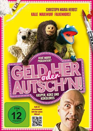 Geld her oder Autsch'n!'s poster