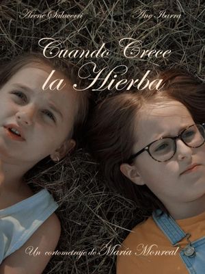 Cuando crece la hierba's poster image