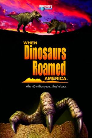 When Dinosaurs Roamed America's poster