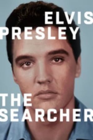 Elvis Presley: The Searcher's poster