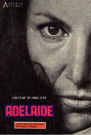Adelaide, Aqui Não Há Segunda Vez Para o Erro's poster