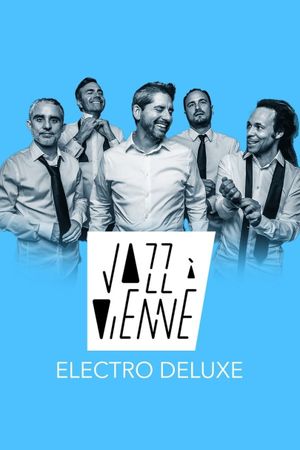 Electro Deluxe en concert à Jazz à Vienne 2023's poster image