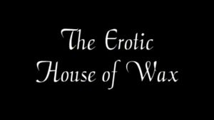 The Exotic House of Wax's poster