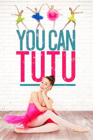 You Can Tutu's poster