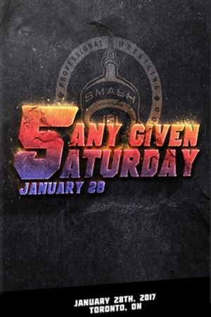 Smash Any Given Saturday 5's poster