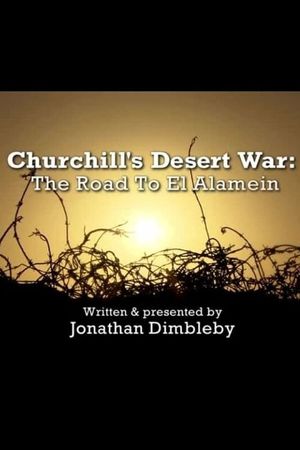 Churchill's Desert War: The Road to El Alamein's poster