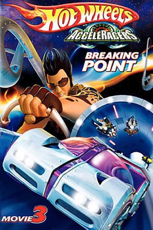 Hot Wheels AcceleRacers: Breaking Point's poster