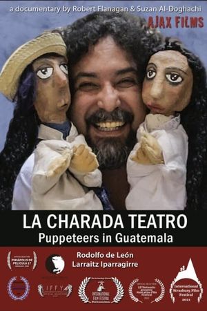 La Charada Teatro - Puppeteers in Guatemala's poster