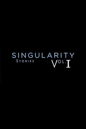 Singularity Stories Vol. I's poster