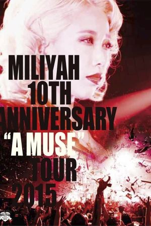 10th Anniversary "A MUSE" Tour 2015's poster image