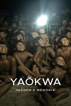 Yaõkwá: Image and Memory's poster
